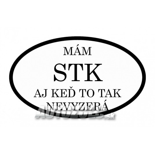Samolepka Mám STK aj keď to tak nevyzerá – vtipný doplněk pro auto